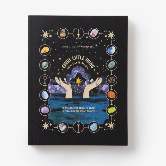 Every Little Thing You Do Is Magic Workbook - Interactive Tarot Guide by Moorea Seal